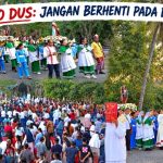 ROMO DUS: JANGAN BERHENTI PADA DEVOSI